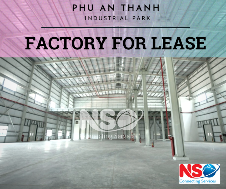 FACTORY AND WAREHOUSE FOR LEASE IN PHU AN THANH IP - LONG AN